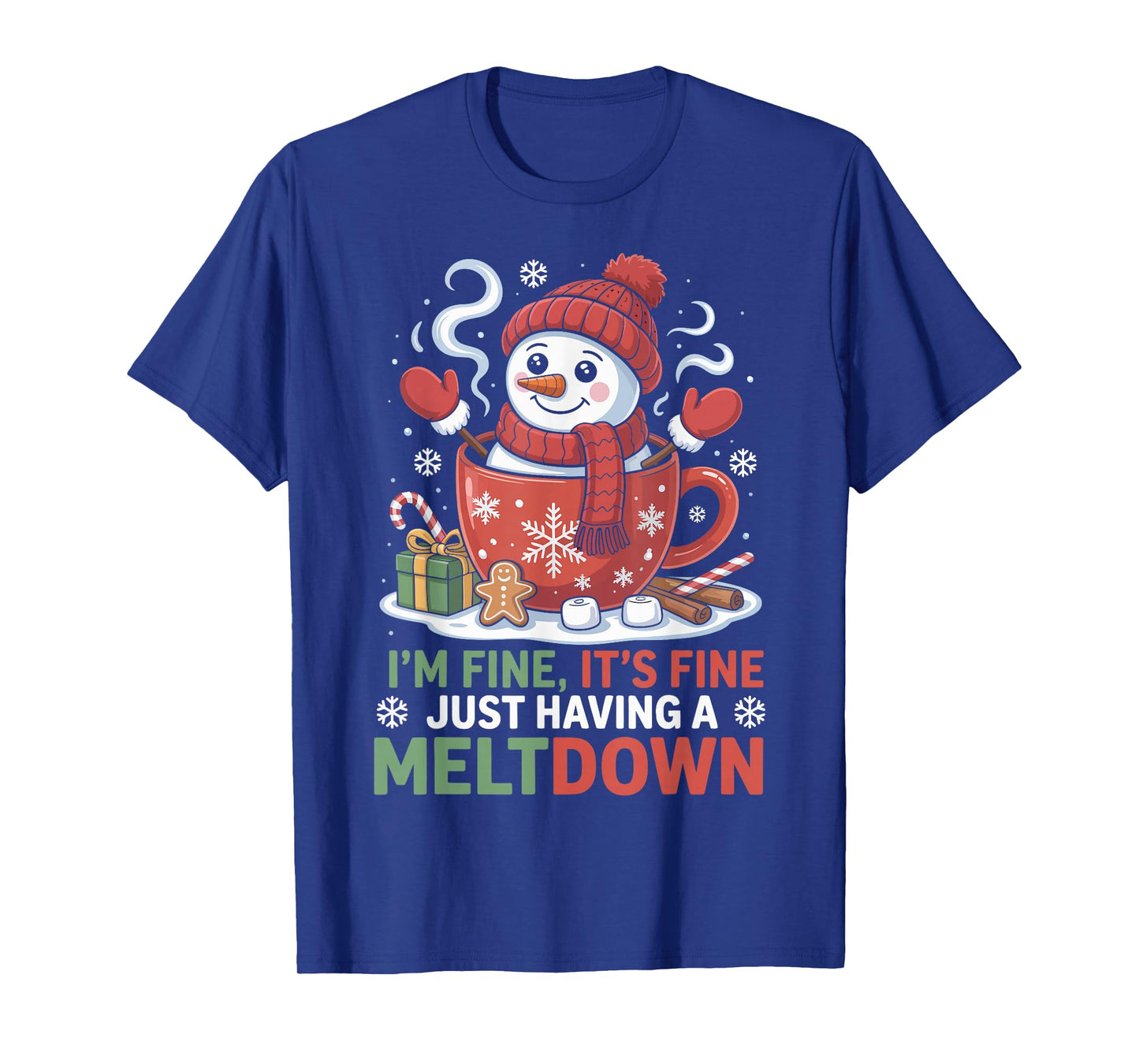 I’m Fine It’s Fine Just Having A Meltdown Christmas T-Shirt