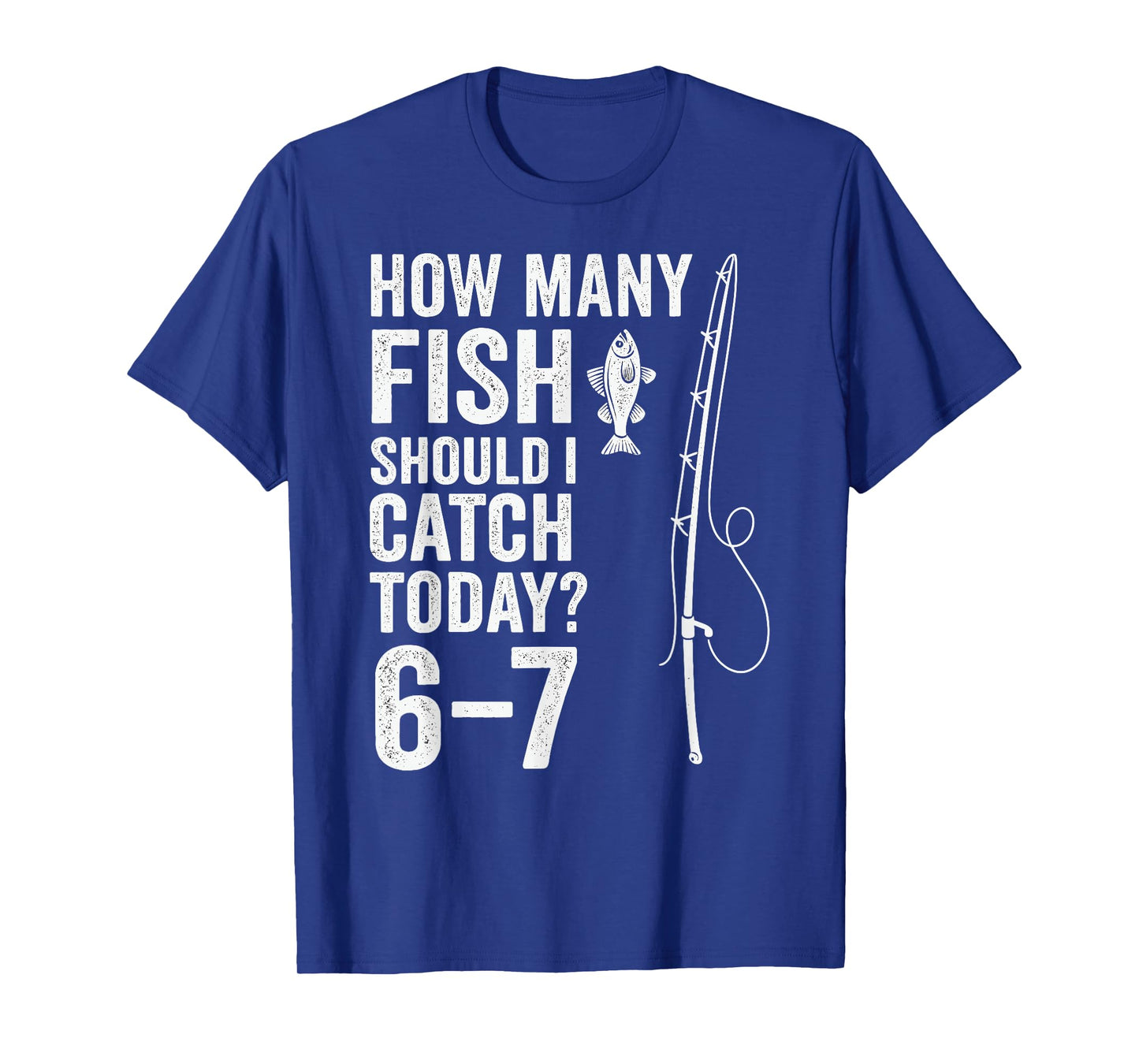 Six Seven Meme Fish Angler 6-7 Funny Fishing 67 T-Shirt