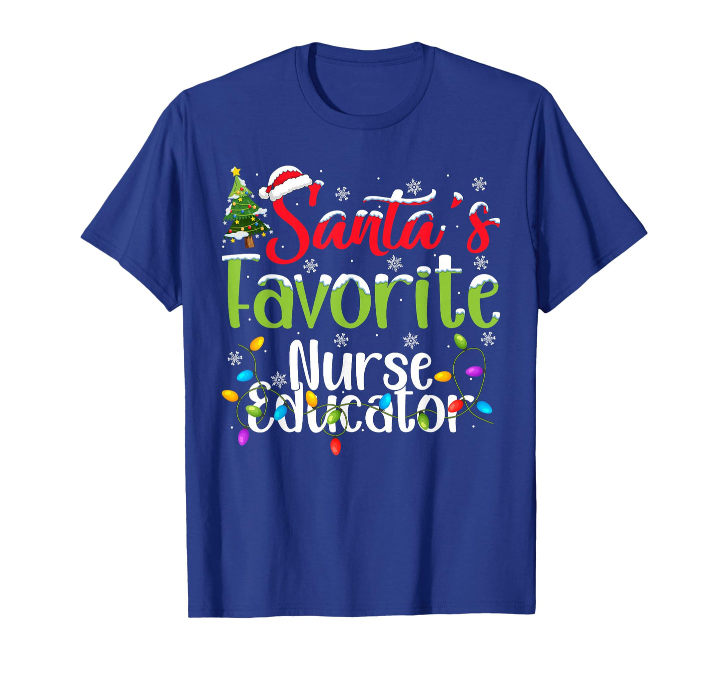 Santa Favorite Nurse Educator Christmas Lights Funny Xmas T-Shirt