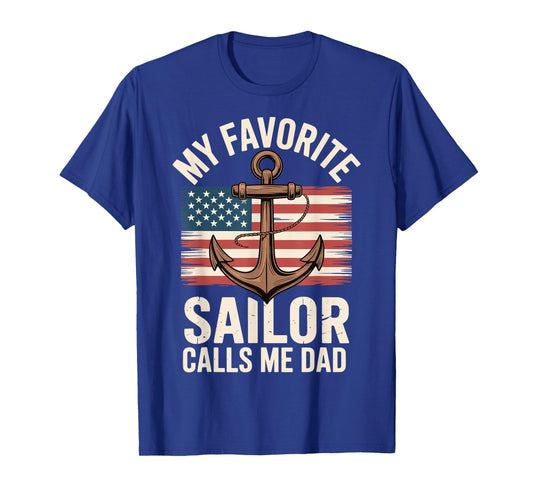 My Favorite Sailor Calls Me Dad T-Shirt
