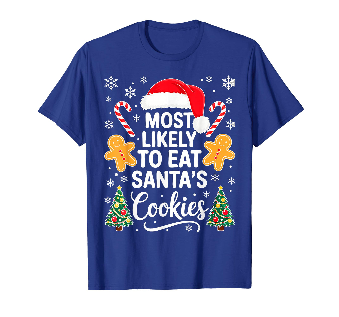 Most Likely to Eat Santa's Cookies Shirt Family Christmas T-Shirt
