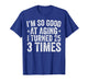 I'm So Good at Aging I Turned 25 3 Times 75th Birthday T-Shirt