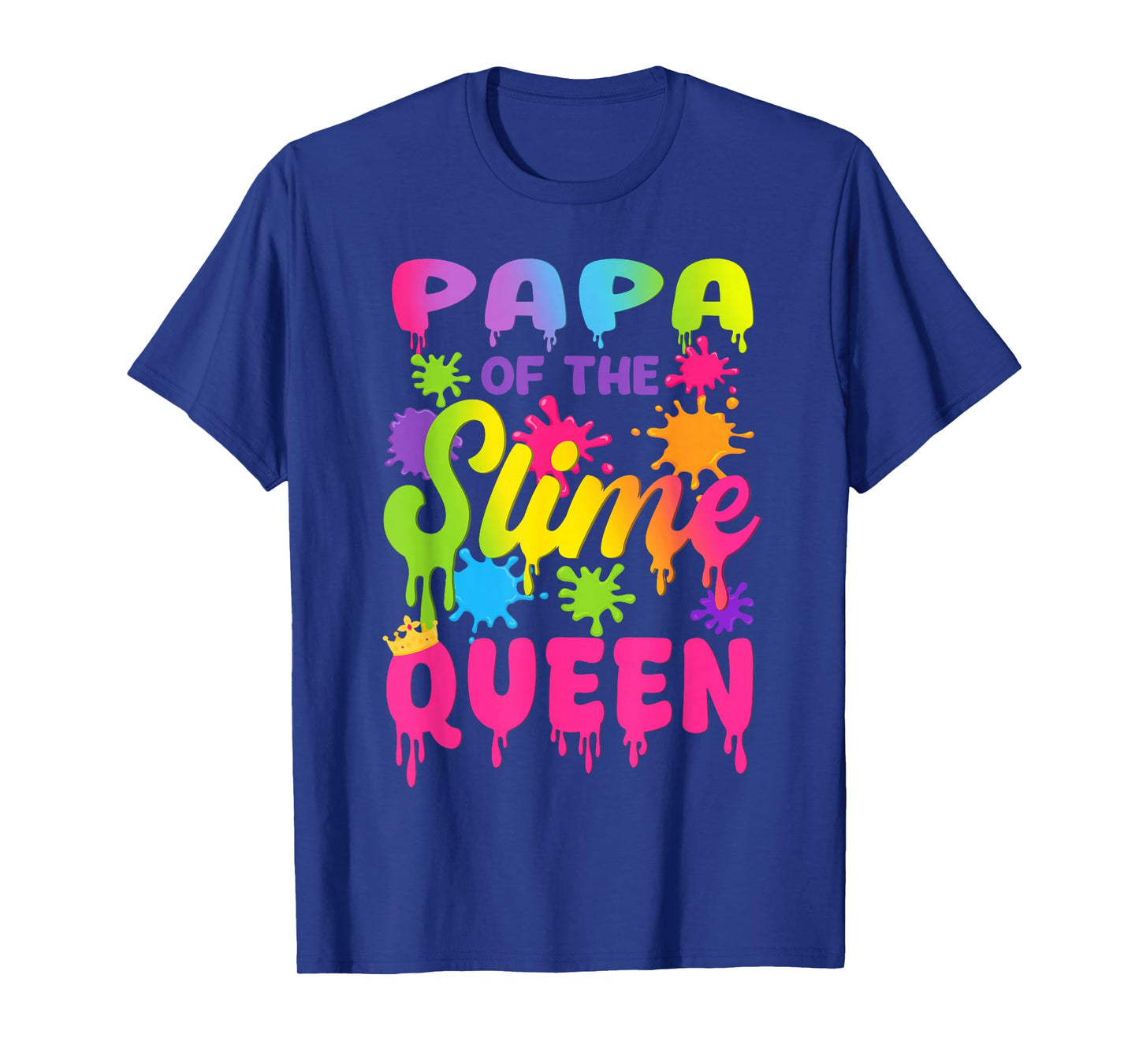 Papa of The Slime Queen Birthday Girl Family Party T-Shirt
