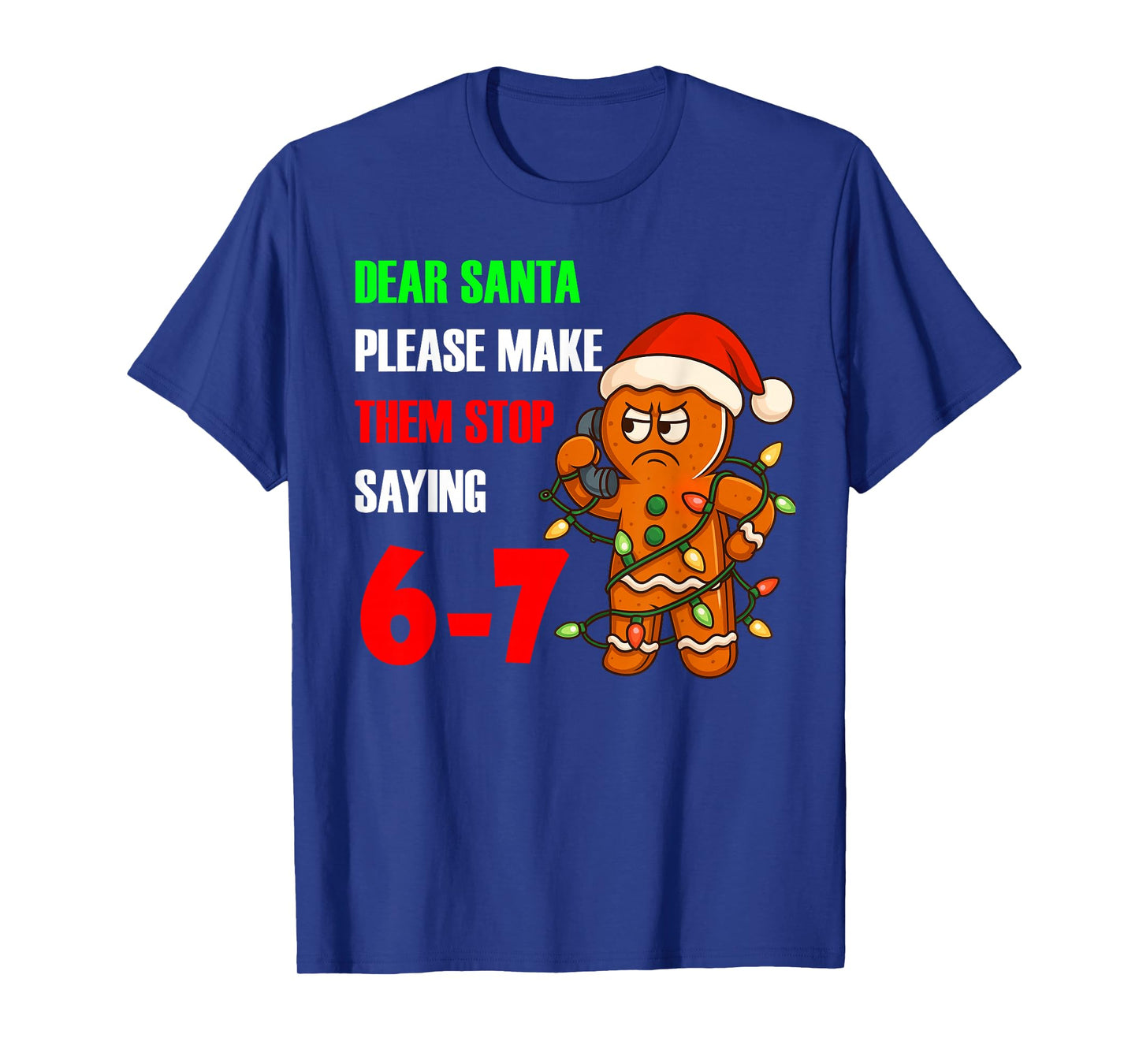Dear Santa Please Make Them Stop Saying 67 Funny Ginger Men T-Shirt