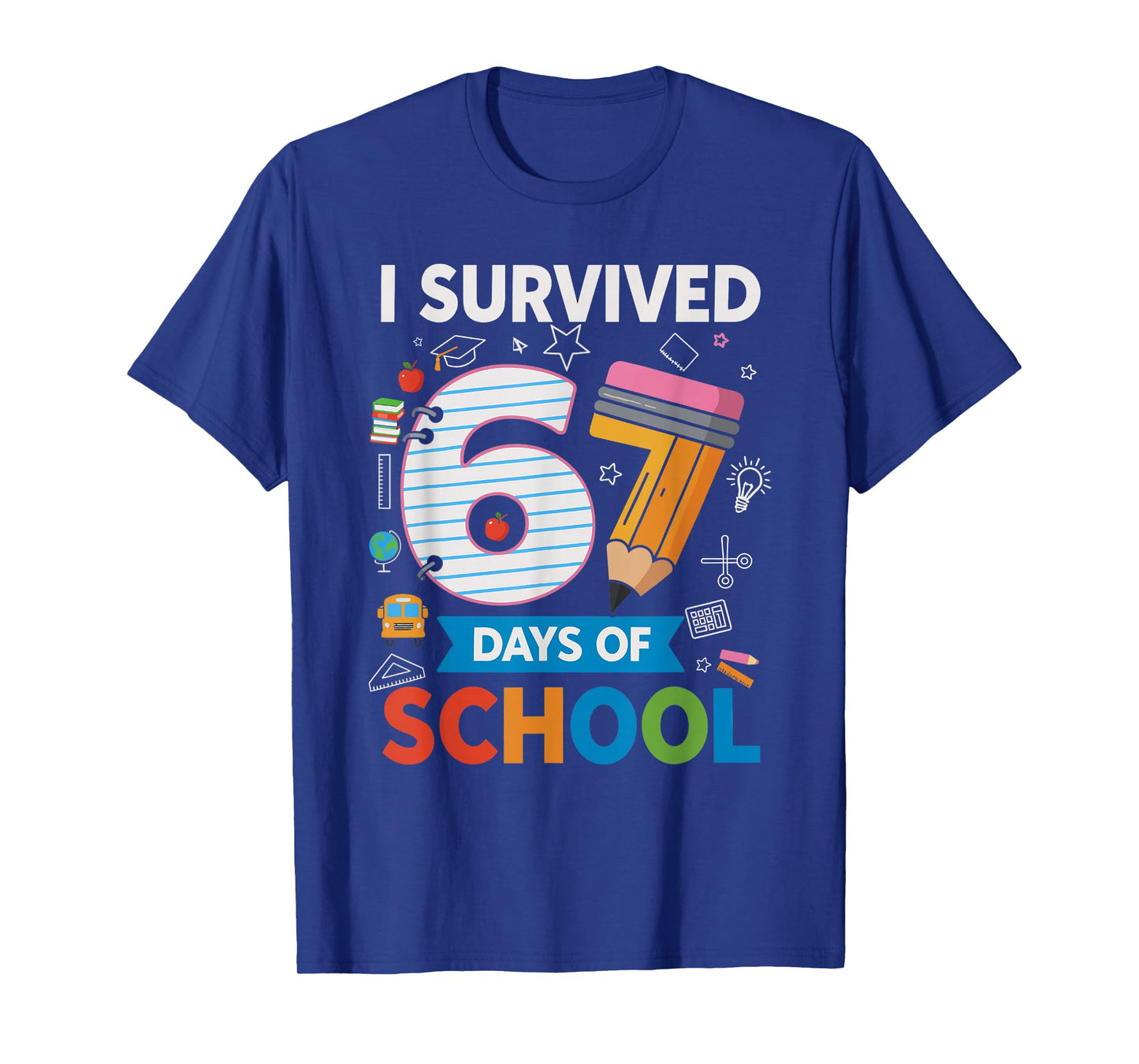 I Survived 67 Days of School Funny Kids Teacher Student Meme T-Shirt