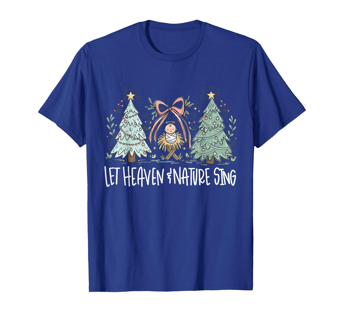 Funny Retro Let Heaven and Nature Sing Pines Tree Christians T-Shirt