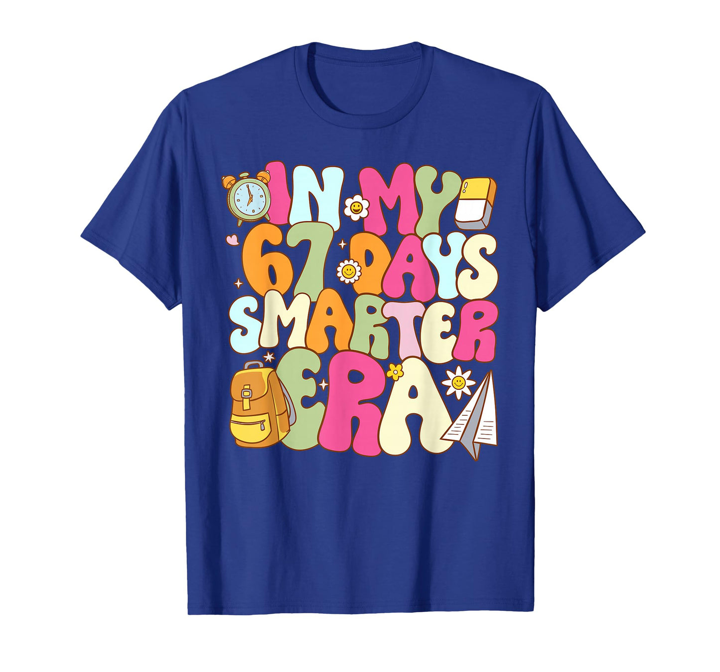 in My 67 Days Smarter Era Teacher 67th Day of School Student T-Shirt