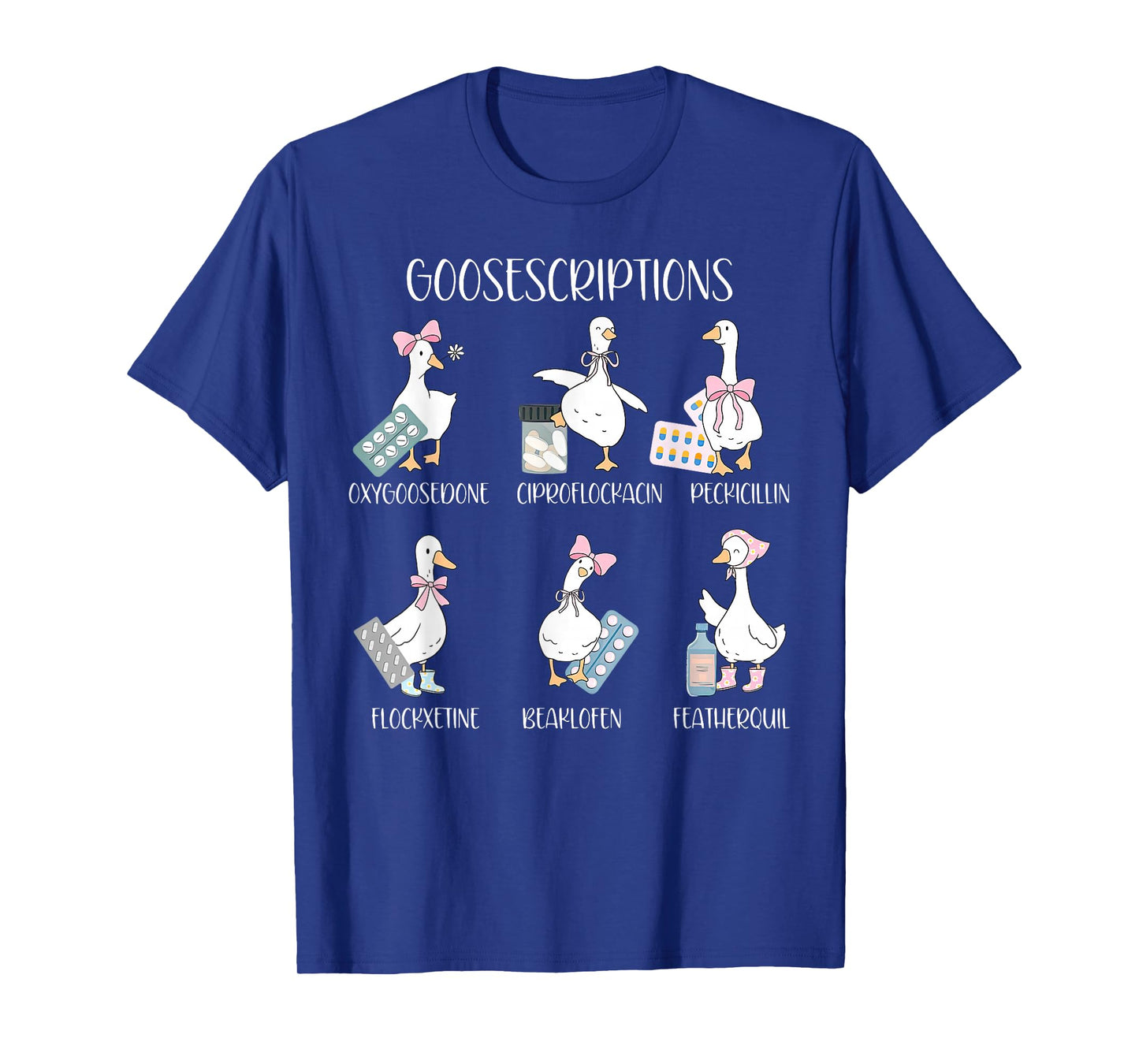 Goosescriptions Silly Goose Prescriptions Pharmacy Medical T-Shirt