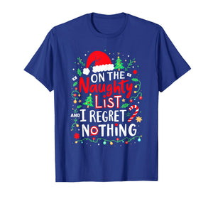 On The Naughty List and I Regret Nothing Funny Christmas T-Shirt