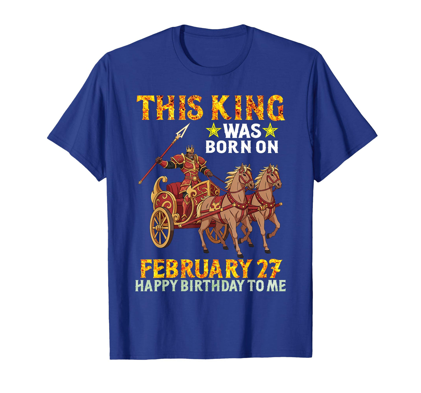 This King was Born On February 27 Happy Birthday to Me You T-Shirt