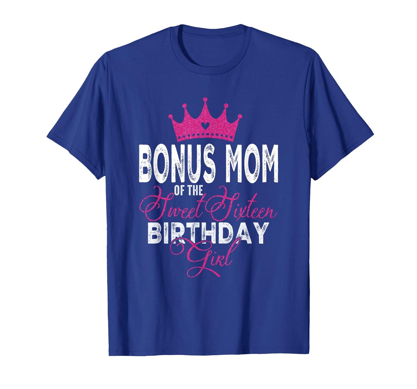 Bonus Mom of The Sweet Sixteen Bday Girl 16th Pink Crown T-Shirt
