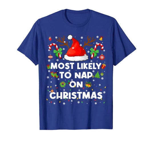 Most Likely to Nap On Christmas Pajamas Pjs Xmas Men Women T-Shirt