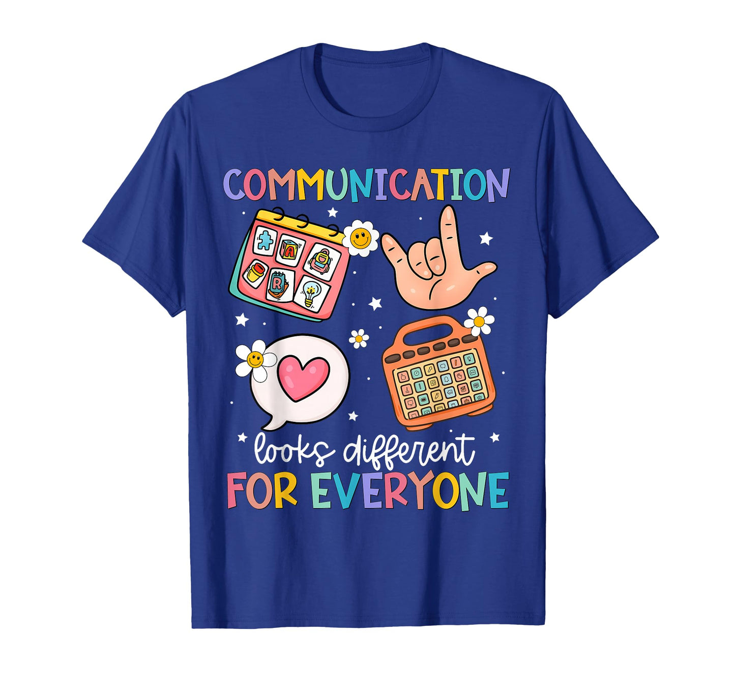 Communication Looks Different for Everyone SPED Teacher ASD T-Shirt