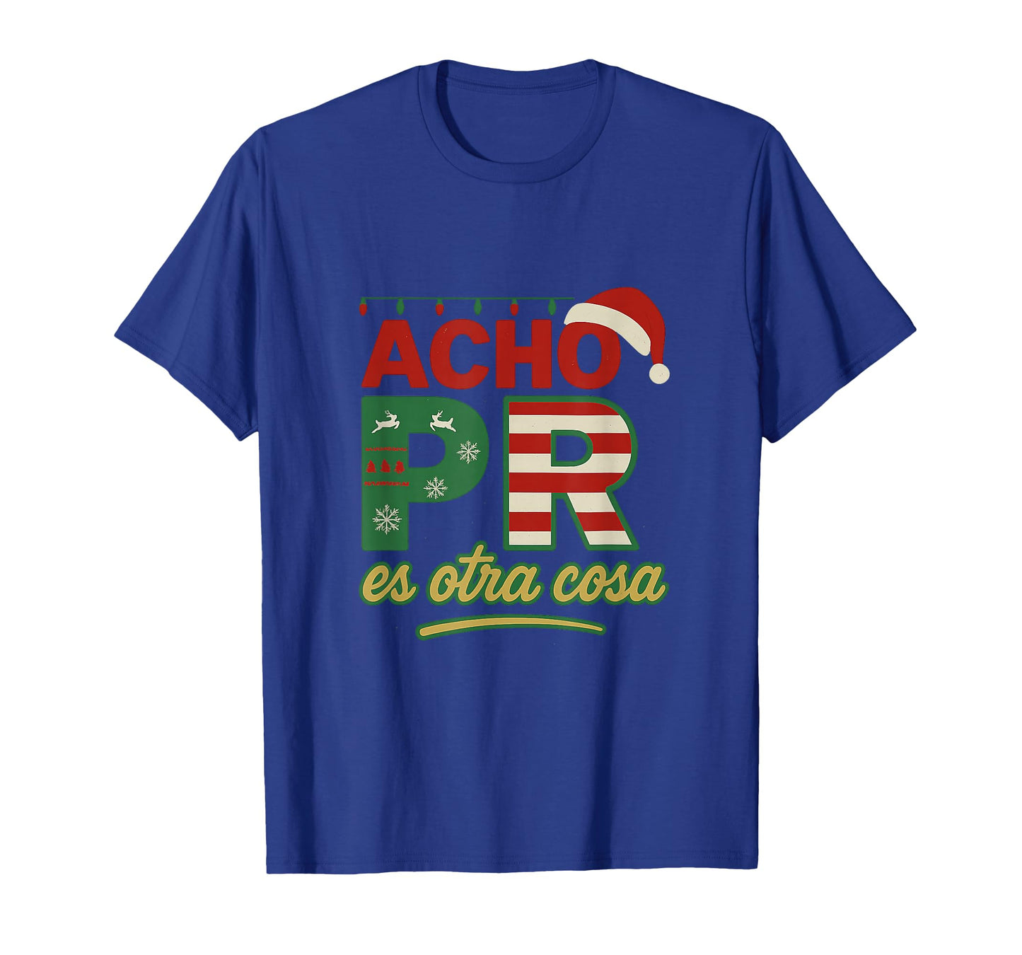 Acho PR ES otro cosa Version Navideña T-Shirt
