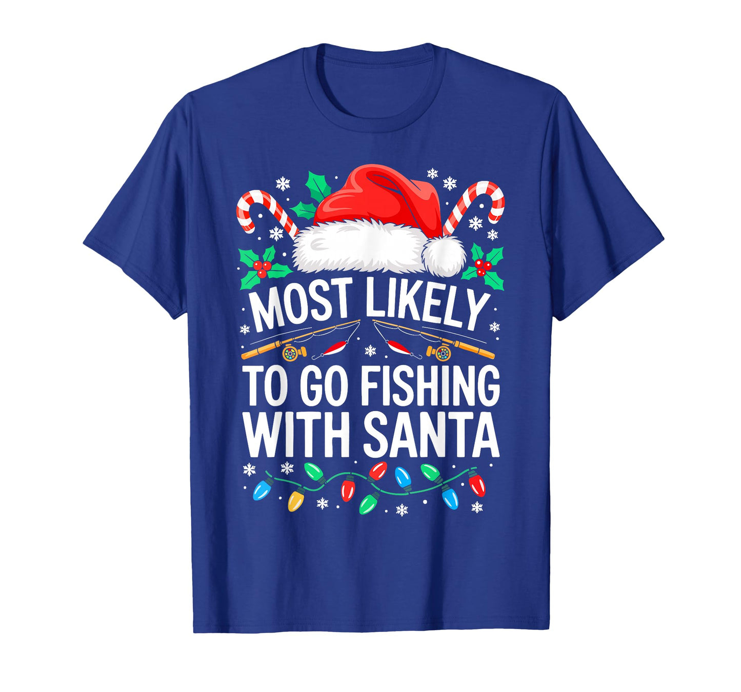 Most Likely to Go Fishing with Santa Shirt Family Christmas T-Shirt