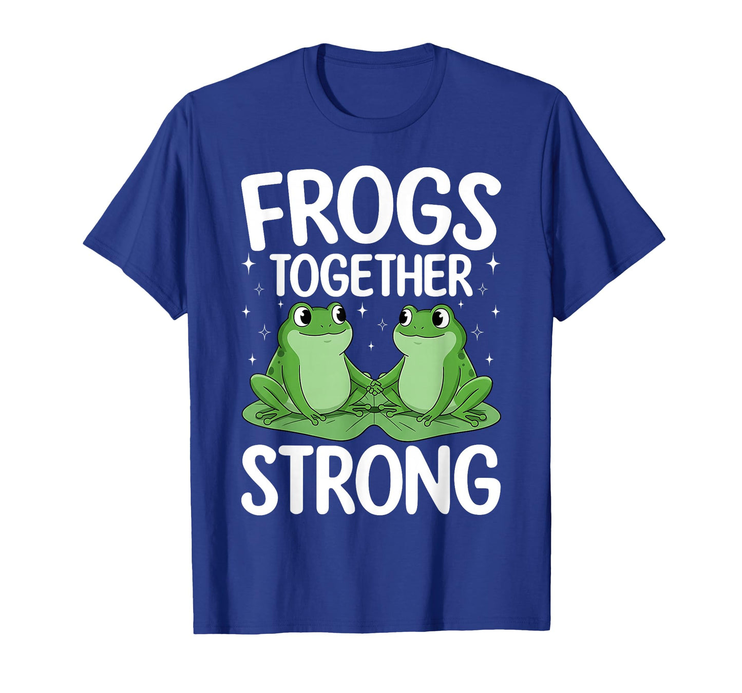 Frogs Together Strong Funny Frog Meme Men Women T-Shirt