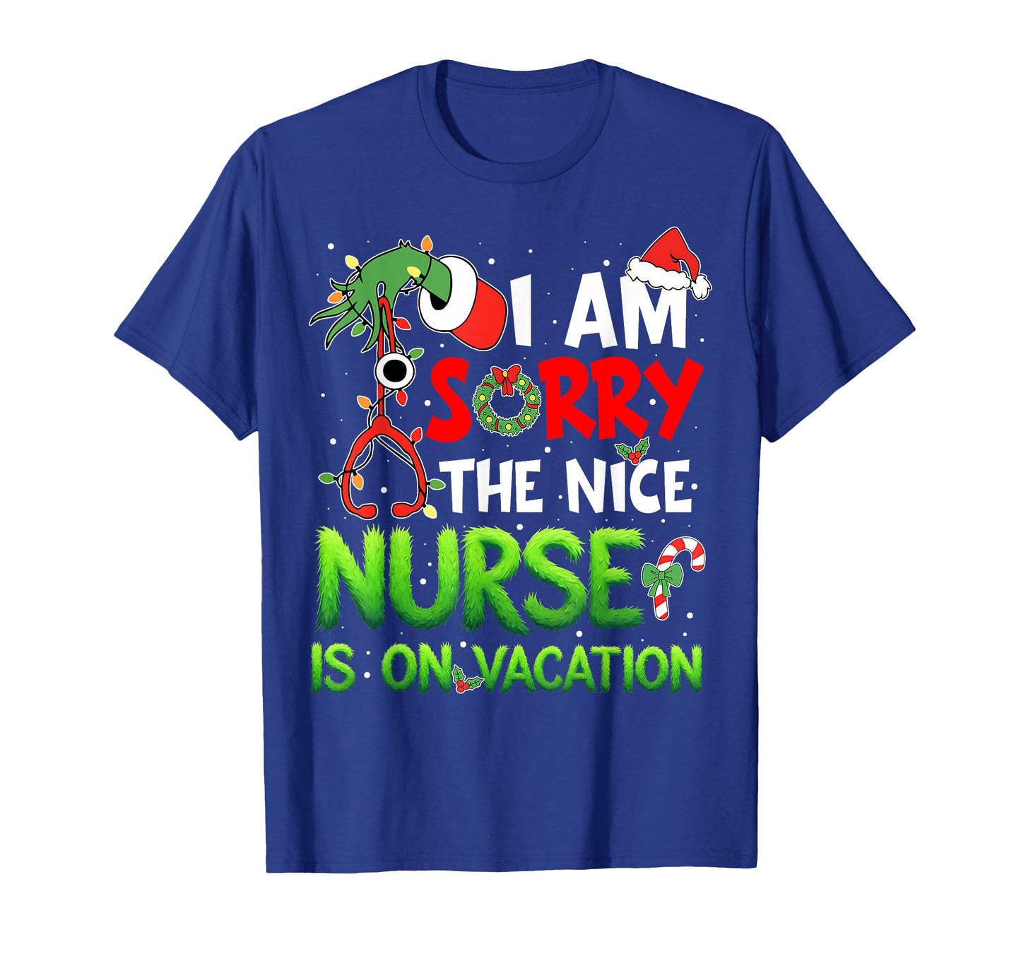 I am Sorry The Nice Nurse is On Vacation Funny Christmas T-Shirt