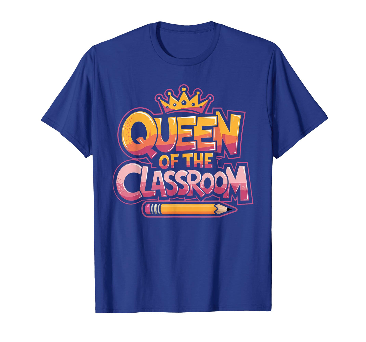 Queen of The Classroom Teacher Appreciation T-Shirt