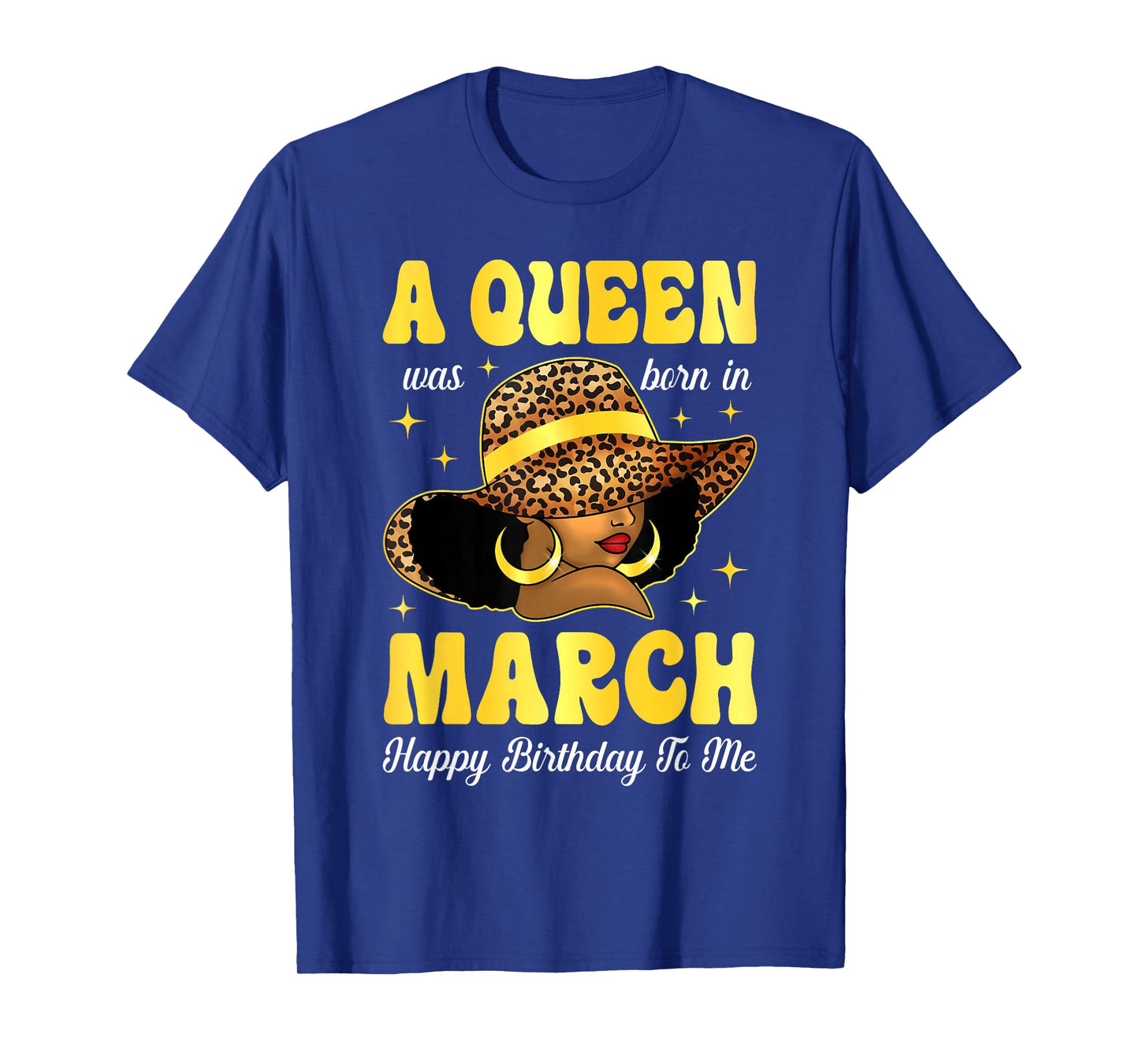 A Queen was Born in March Black Girl Woman Bday Month T-Shirt