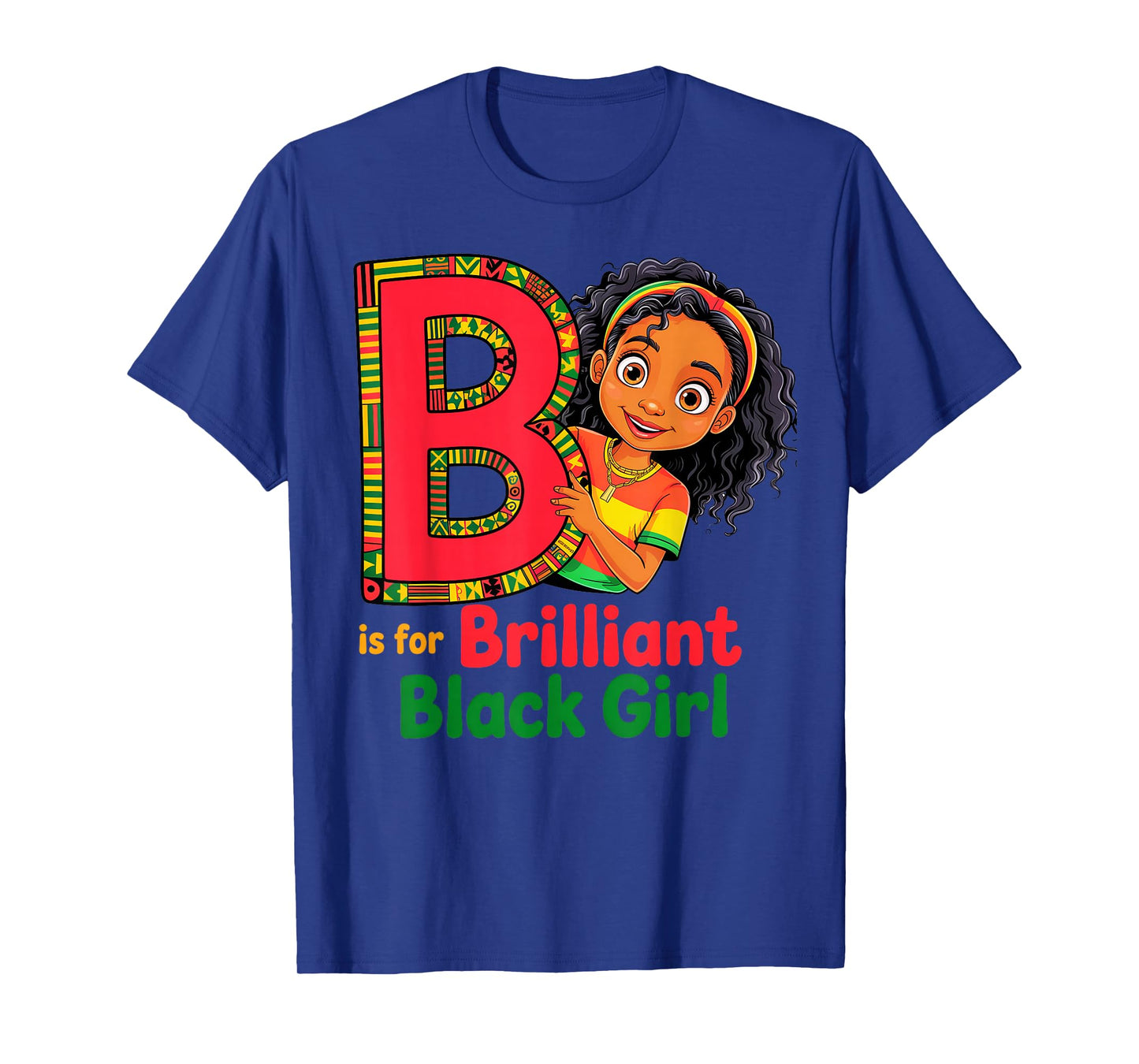 B is for Brilliant Black Girl Black History Month Toddler T-Shirt