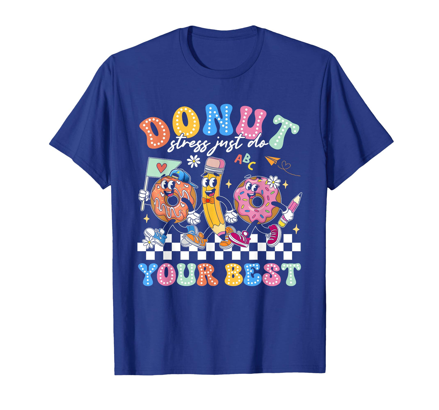 Groovy Donut Stress Just Do Your Best Testing Day Teachers T-Shirt