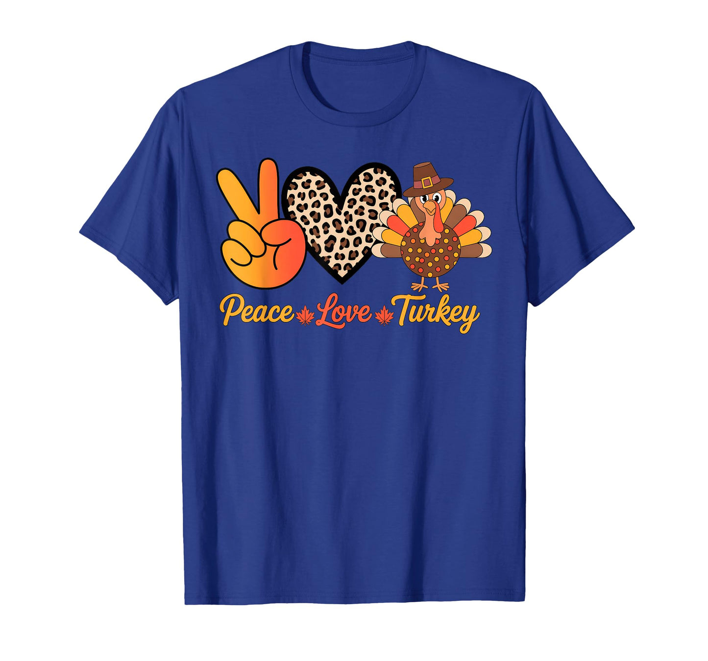 Peace Love Turkey Thanksgiving T-Shirt