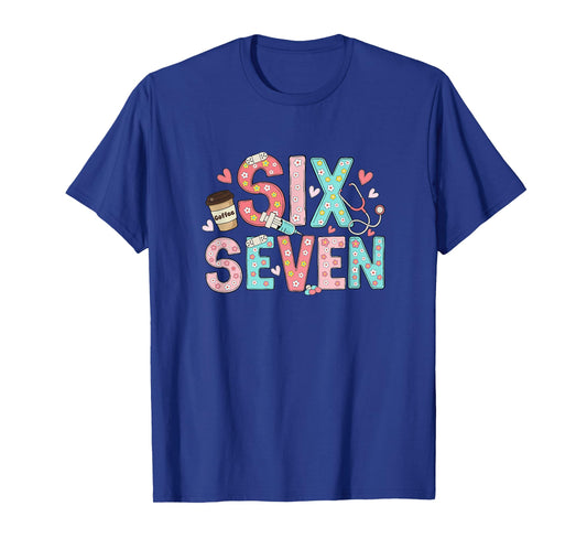 67 Shirt for Nurse 67 Meme Women Nursing School Six Seven T-Shirt