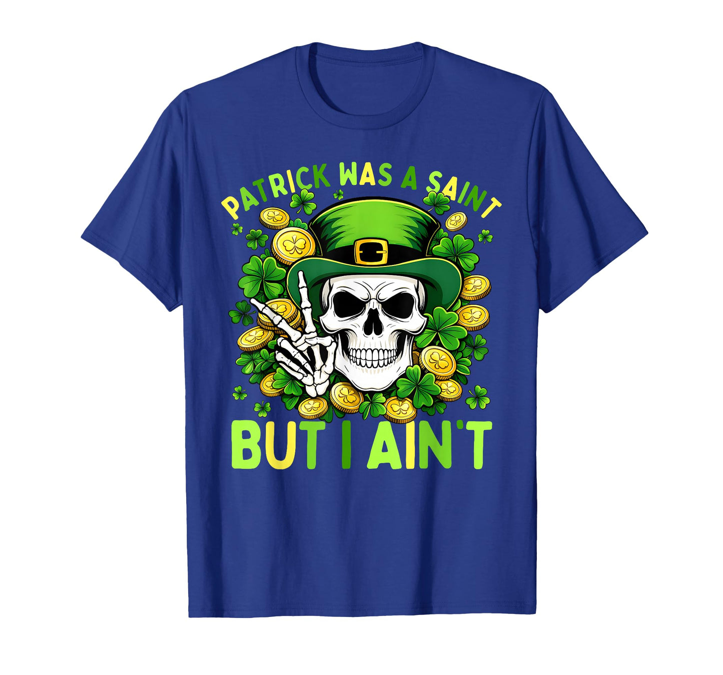 Patrick Has A Saint But I Ain't St Patricks Day Boy Girl T-Shirt