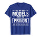 All My Role Models Went to Prison for Faith Humor Events T-Shirt