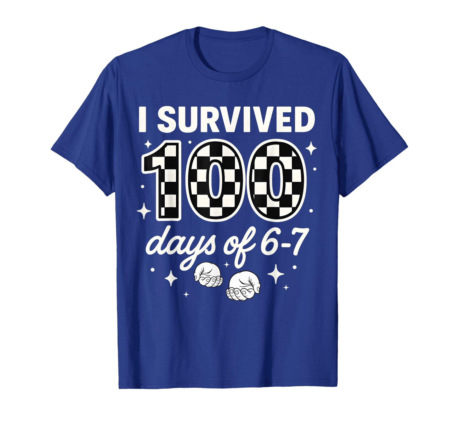 Funny 67 100th Day of School Teacher 100 Days 6 7 Meme 6-7 T-Shirt