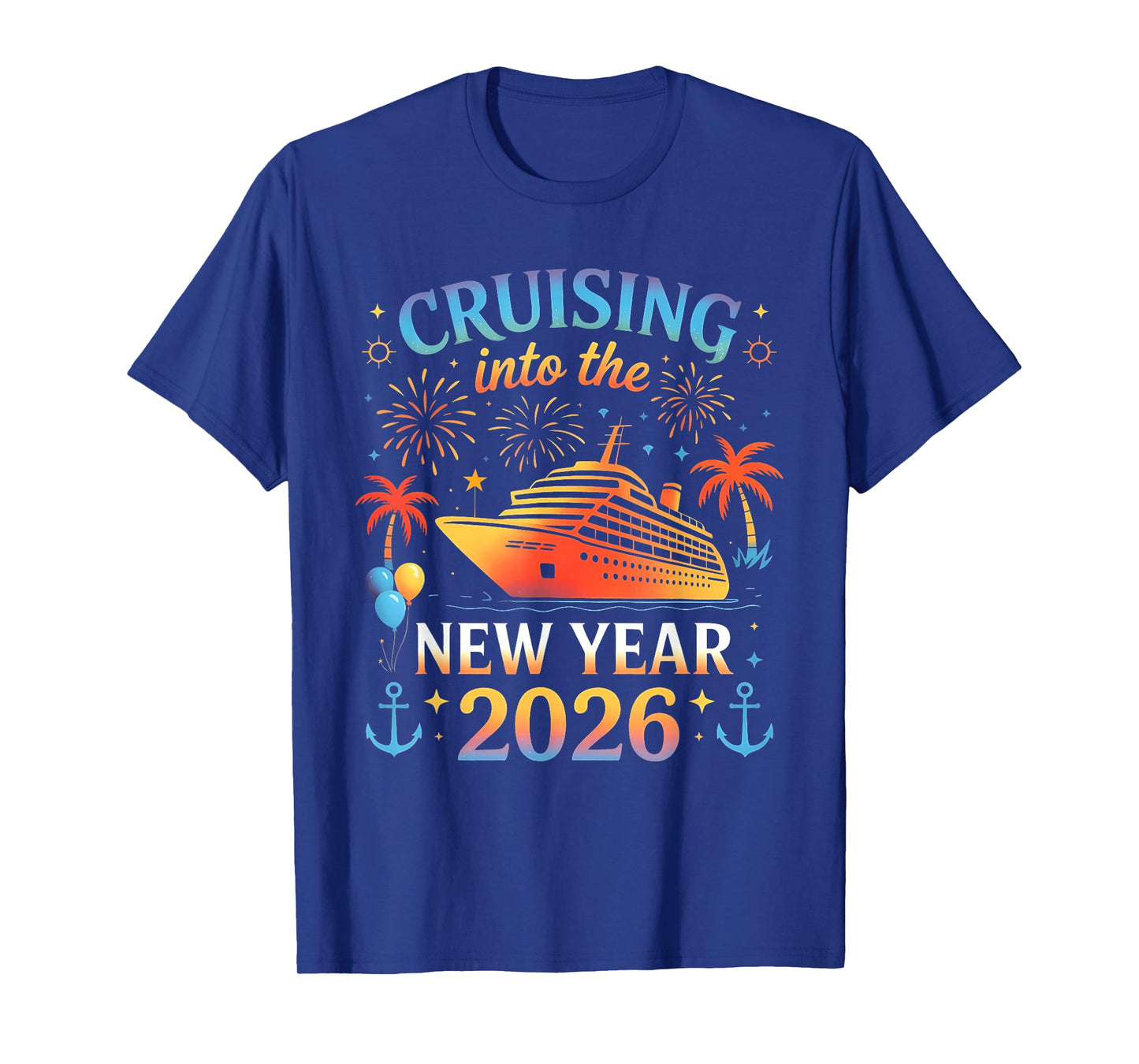 Cruising Into The New Year 2026 Happy New Year Family Cruise T-Shirt