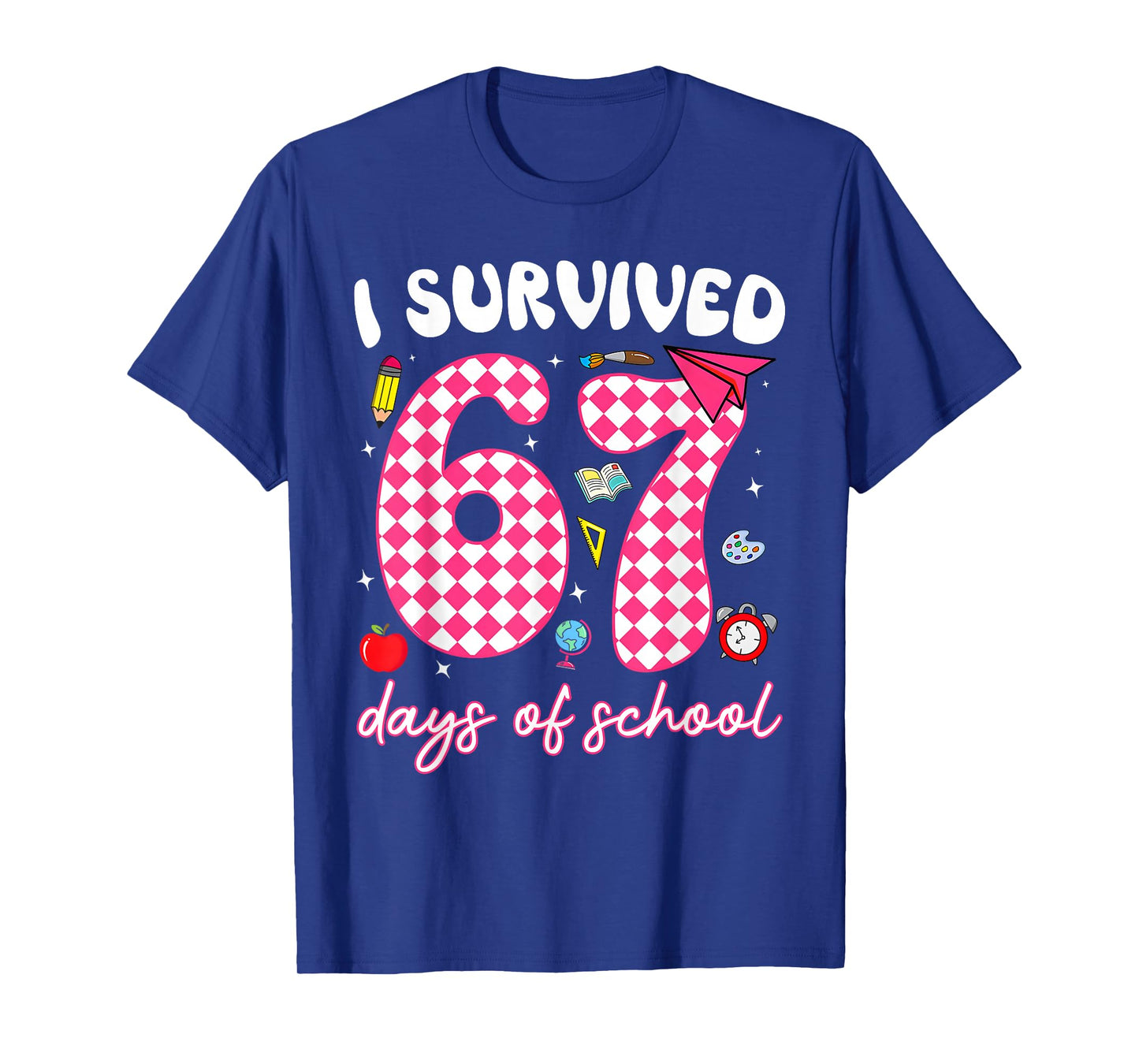 I Survived 67 Days of School Funny 67 Teachers Students Meme T-Shirt