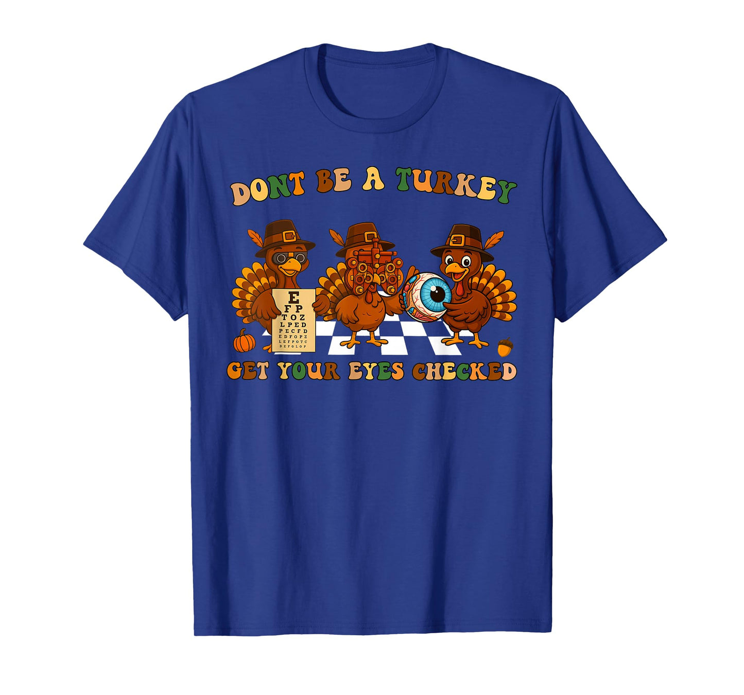 Thanksgiving Optometrist Turkey Optometry Eye Dr Sight Squad T-Shirt