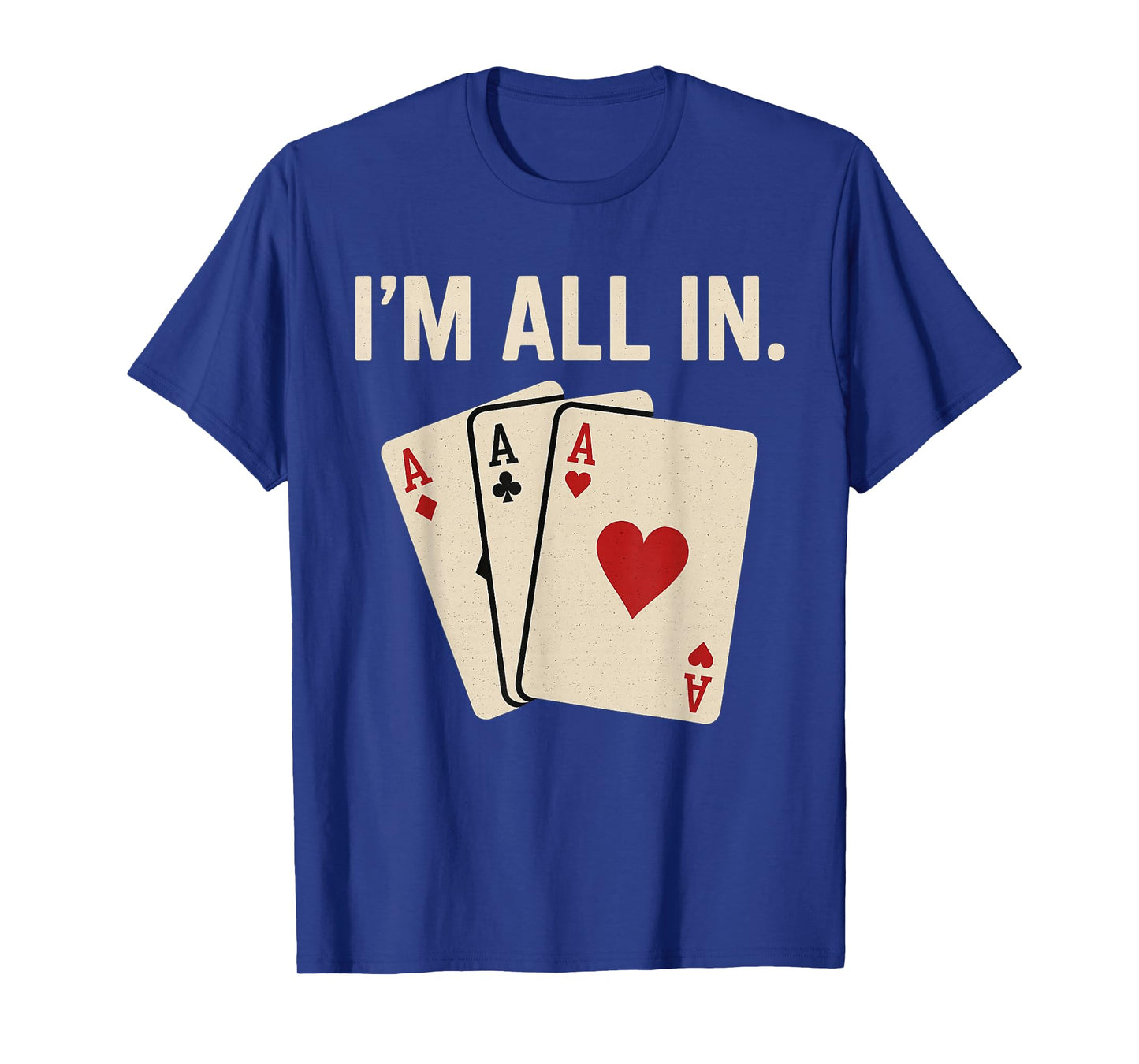 I'm All in Funny Poker - Poker Player, Funny Poker T-Shirt