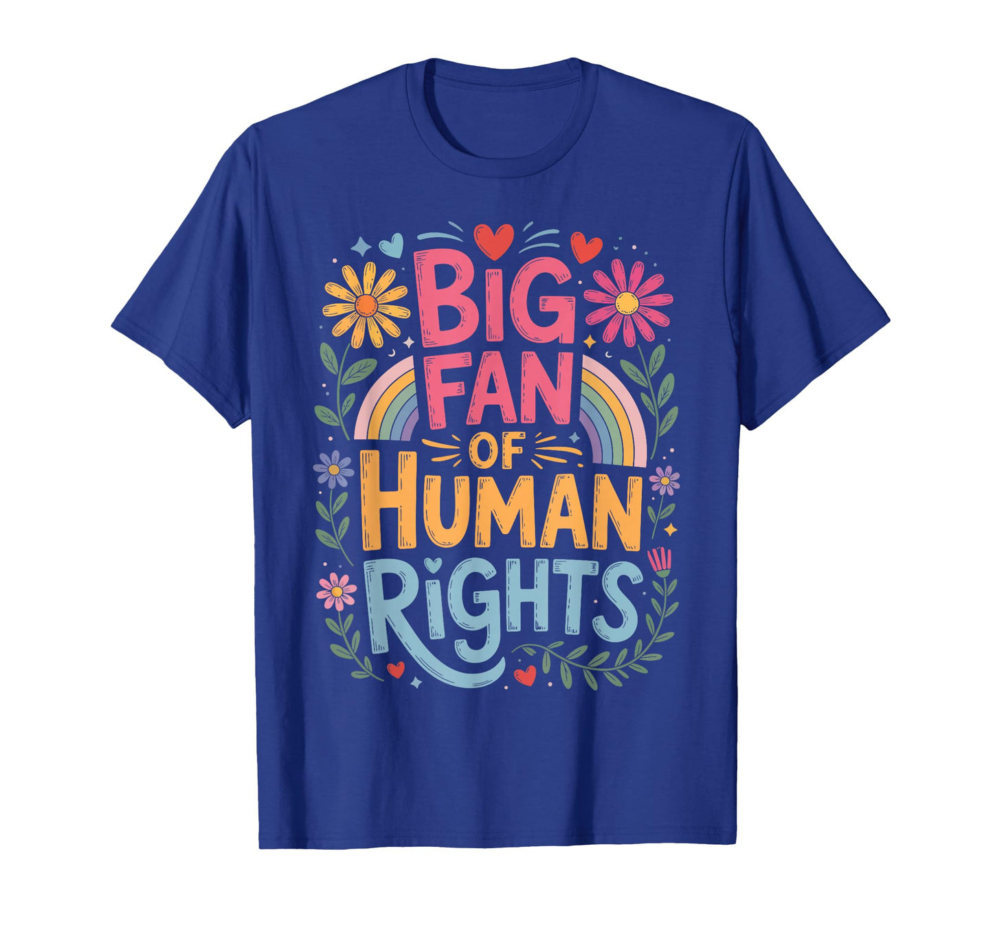 Big Fan of Human Rights Equality T-Shirt