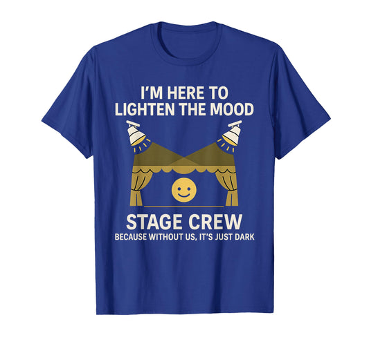 Stage Lighting Engineer Technicians Stage Crew Funny Theater T-Shirt