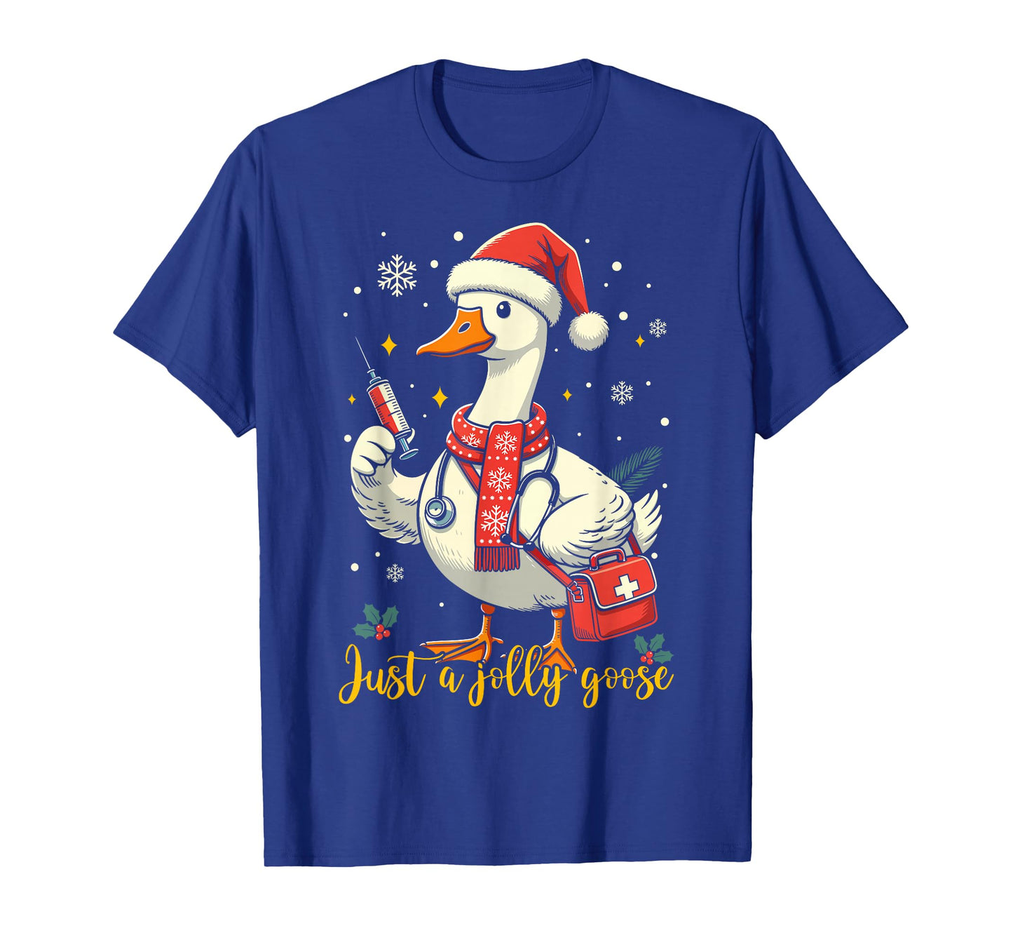 Just A Jolly Goose Nurse Christmas Funny Goose Nurse Xmas T-Shirt