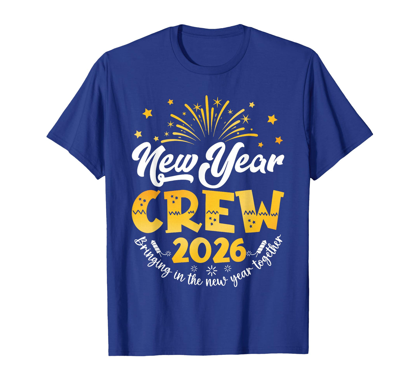 New Year Crew 2026 Family Bringing in The New Year Togethe T-Shirt