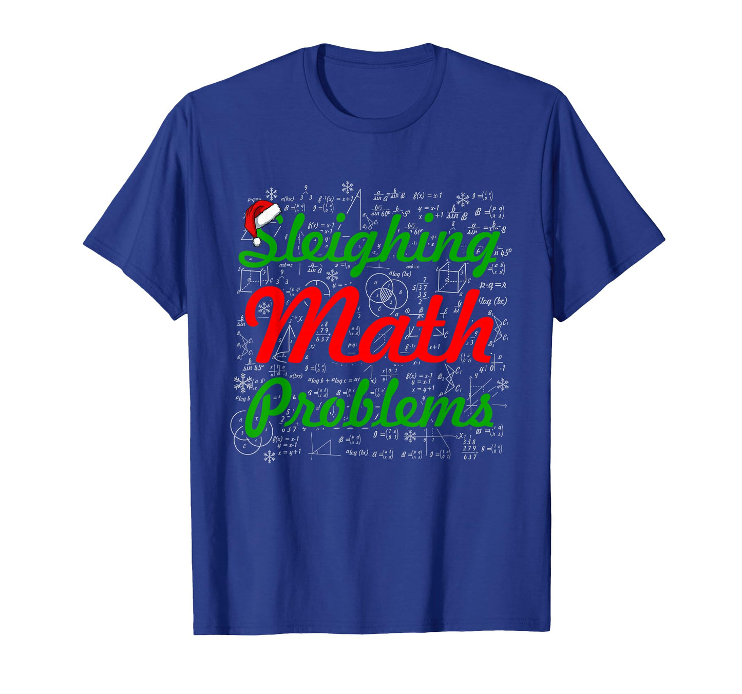 Sleighing Math Problems Christmas Math Teacher Student T-Shirt