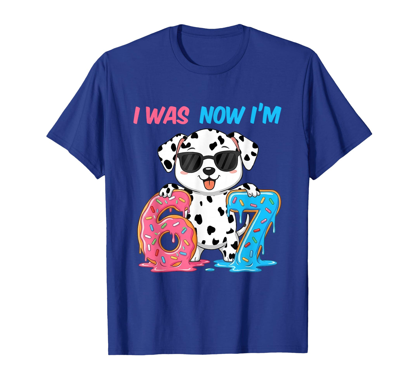 I was Six Now I'm Seven Dalmatian Dog 67 Meme 7th Birthday T-Shirt