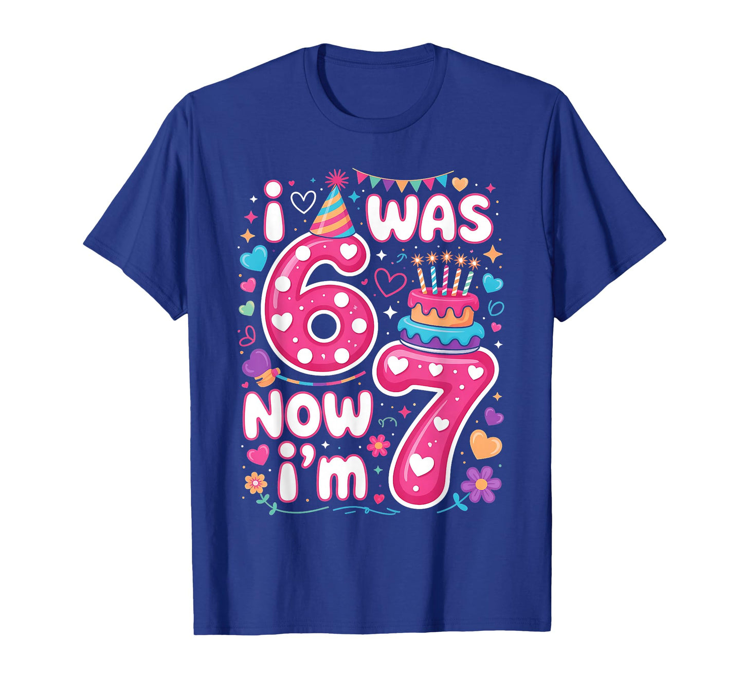 7th Birthday Girl I was 6 Now I'm 7 Years Old Girls Birthday T-Shirt