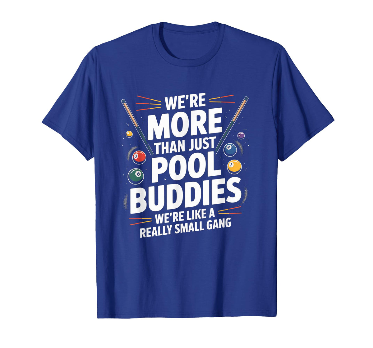 We're More Than Pool Buddies Funny Billiards Tee T-Shirt