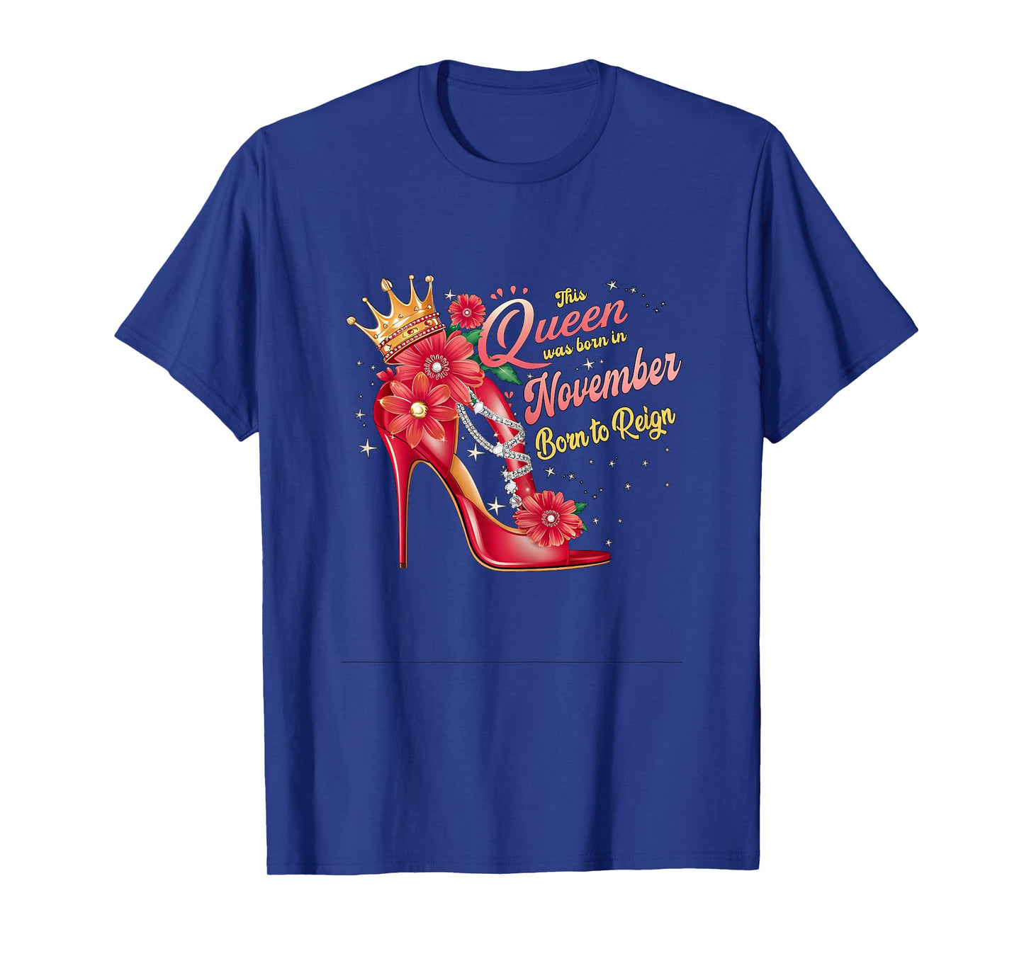 This Queen was Born in November Birthday Born to Reign Women T-Shirt