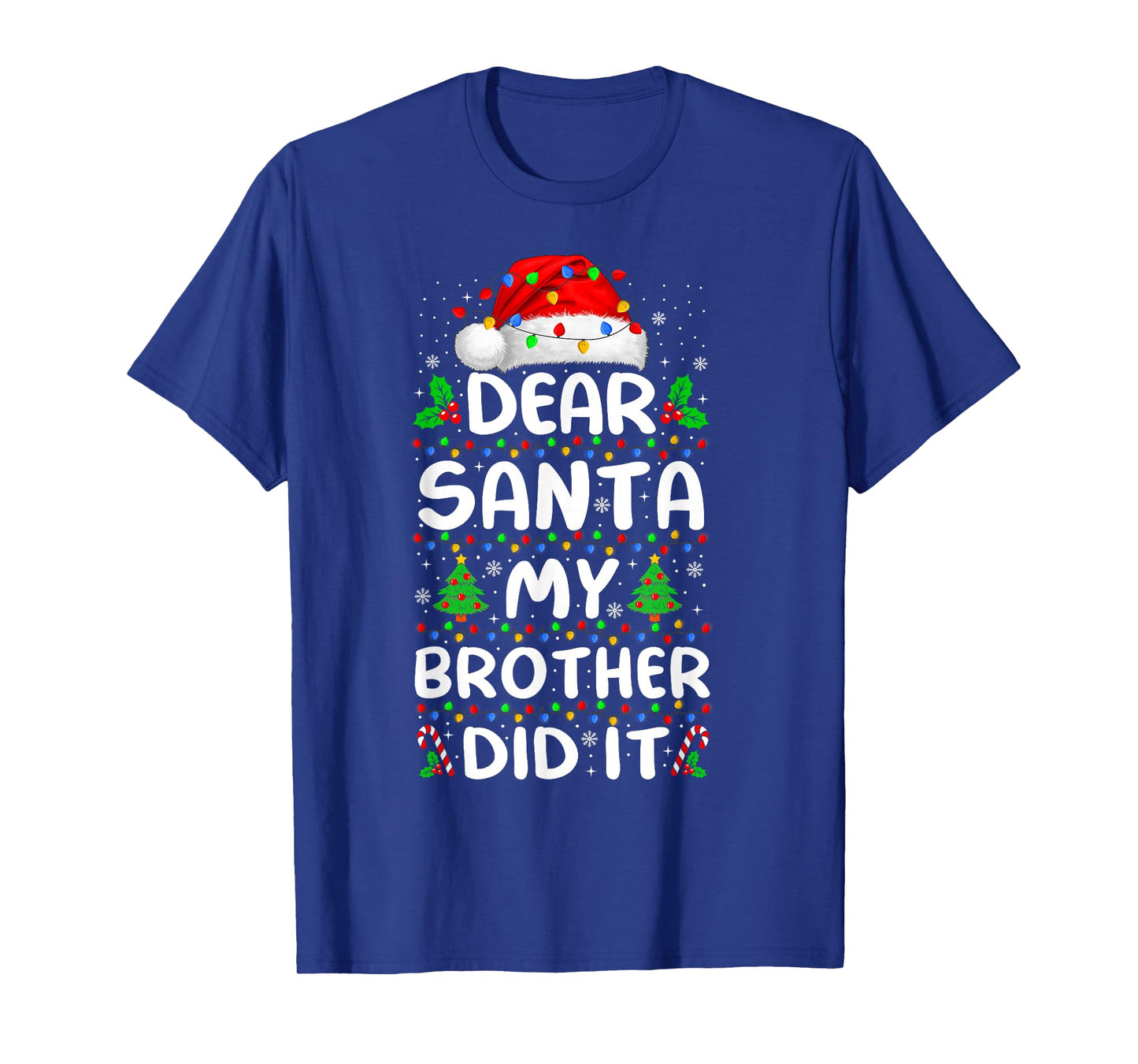 Dear Santa My Brother Did It Xmas Pajamas Funny Christmas T-Shirt