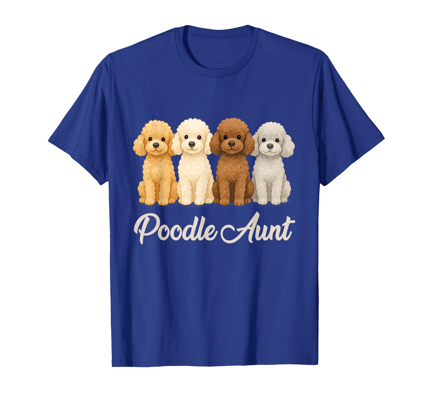 Poodle Aunt Cute Dog Lover Gift Funny Women Puppy Owner T-Shirt