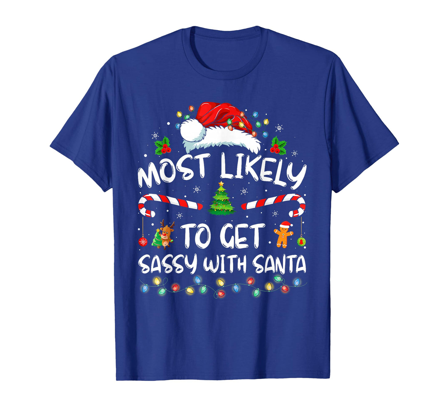 Most Likely to Get Sassy with Santa Funny Family Christmas T-Shirt