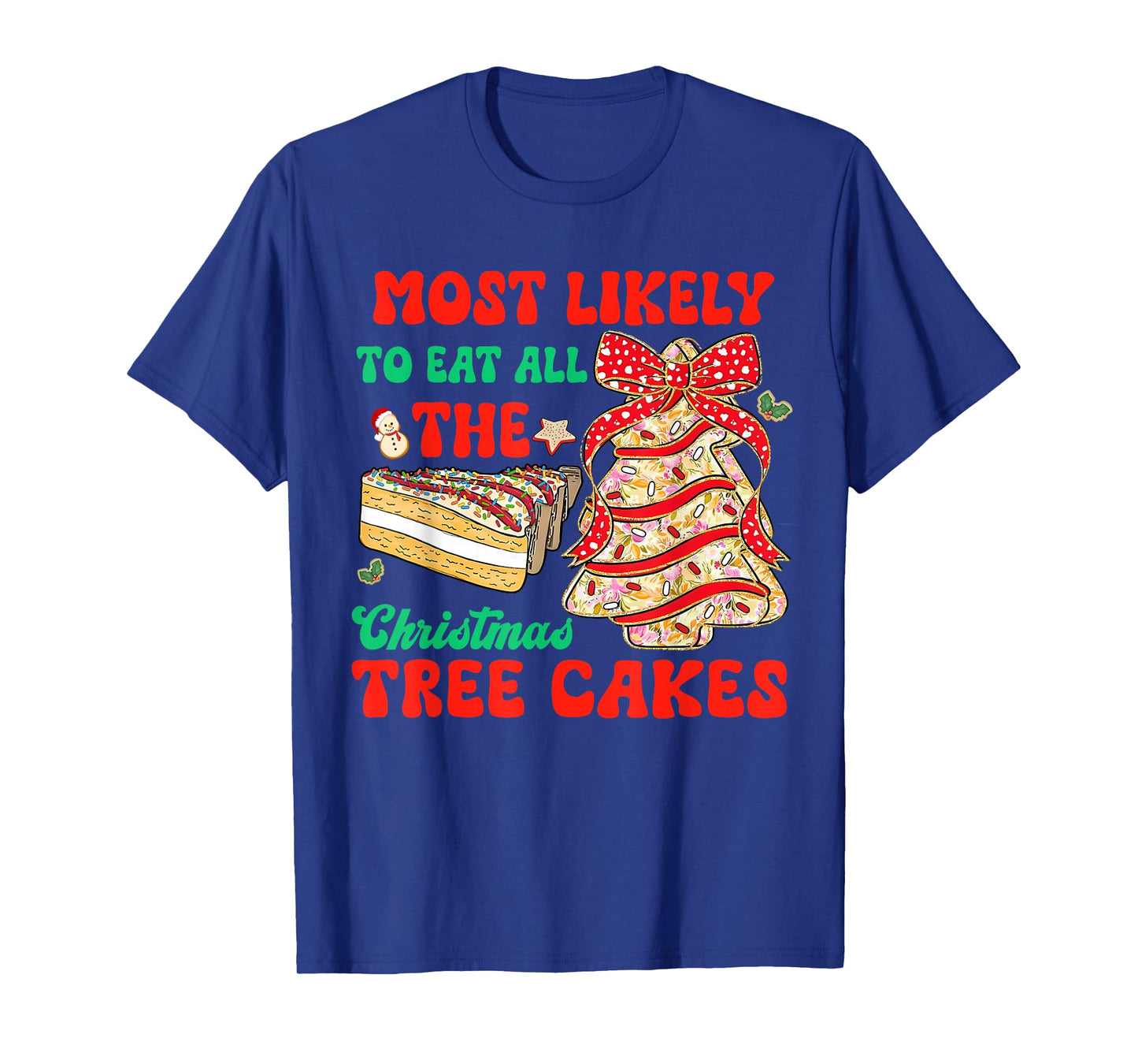 Most Likely to Eat All The Christmas Cakes Debbie T-Shirt