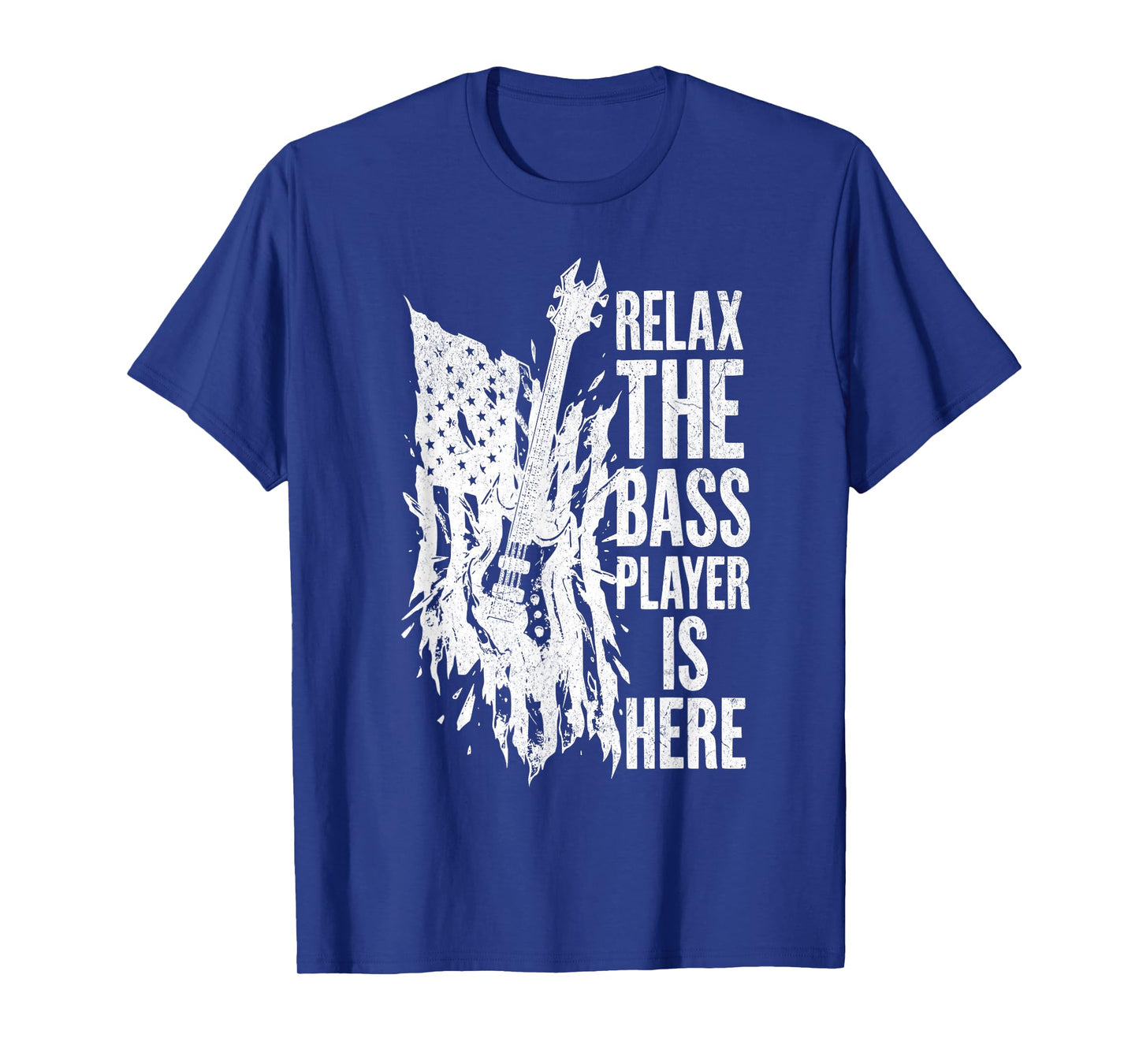 Relax The Bass Player is Here Bass Guitar Musician Guitarist T-Shirt