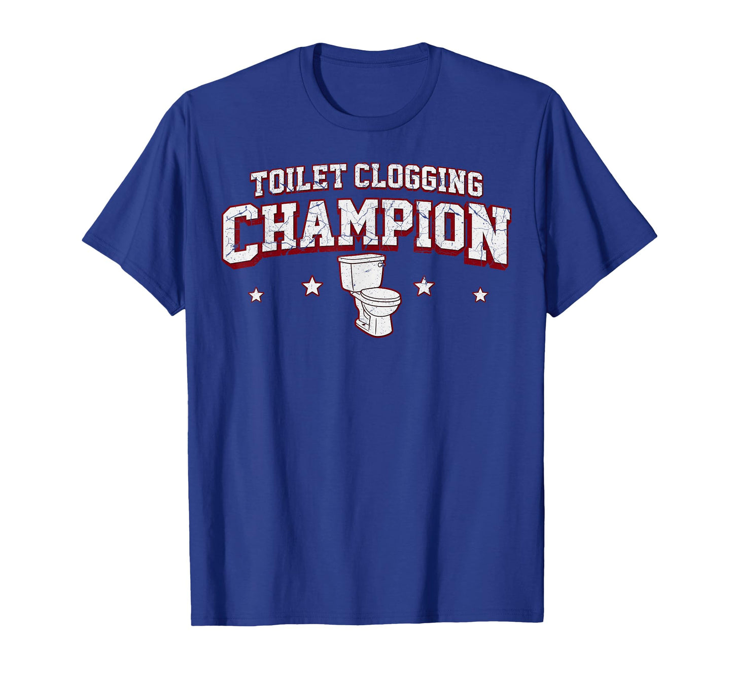 Toilet Clogging Champion for Men Adult Boys Women Girls Meme T-Shirt