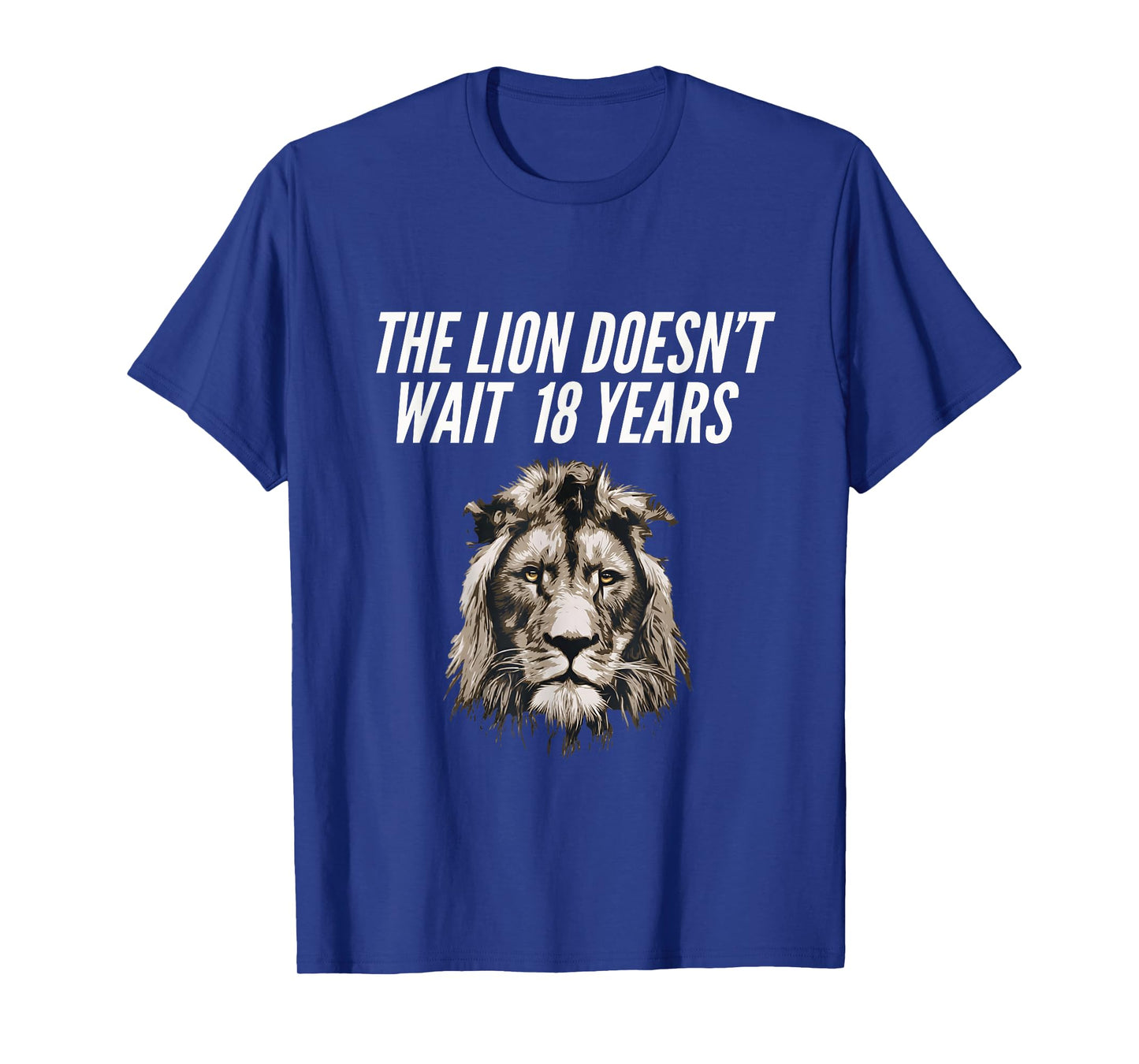 Funny Lion Meme The Lion Doesn't Wait 18 Years gen z Alpha T-Shirt